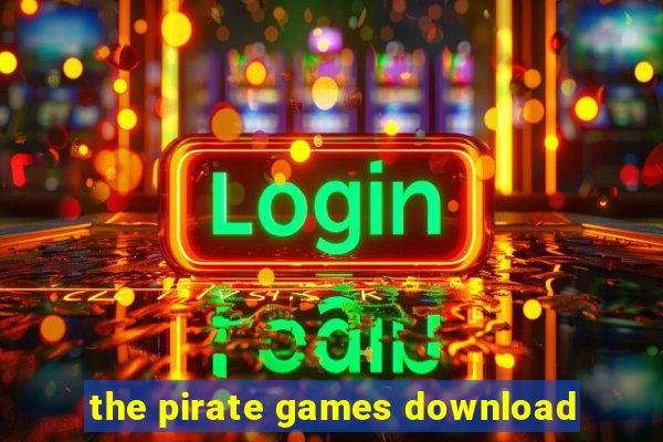 the pirate games download